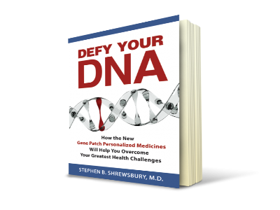 How the New Gene Patch Personalized Medicines Will Help You Overcome Your Greatest Health Challenges 